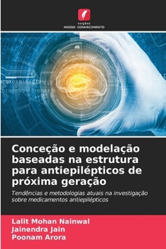 Paperback Conceção e modelação baseadas na estrutura para antiepilépticos de próxima geração [Portuguese] Book