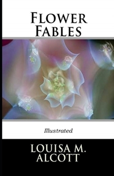 Paperback Flower Fables Illustrated Book