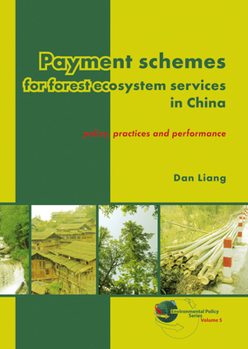 Paperback Payment Schemes for Forest Ecosystem Services in China: Policy, Practices and Performance Book