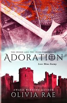 Adoration - Book #5 of the Sword and the Cross Chronicle