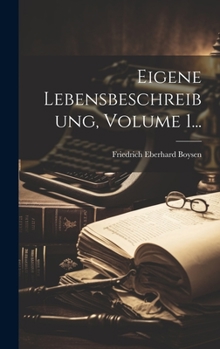 Hardcover Eigene Lebensbeschreibung, Volume 1... [German] Book