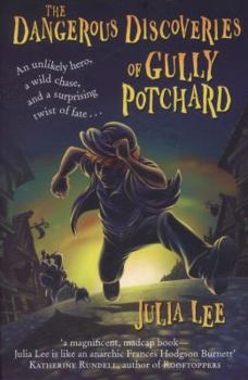 Paperback The Dangerous Discoveries of Gully Potchard Book