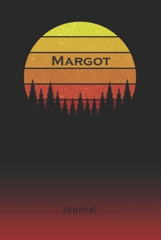 Journal: Margot Personalized First Name Personal Writing Diary | Letter M Classic Retro Vintage Sunset Cover | Daily Diaries for Journalists & Writers | Note Taking | Write about your Life & Interests