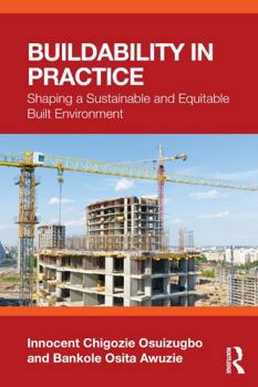 Paperback Buildability in Practice: Shaping a Sustainable and Equitable Built Environment Book