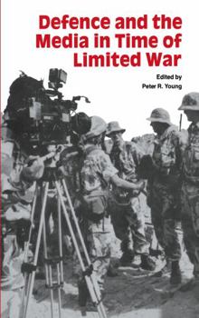 Hardcover Defence and the Media in Time of Limited War Book