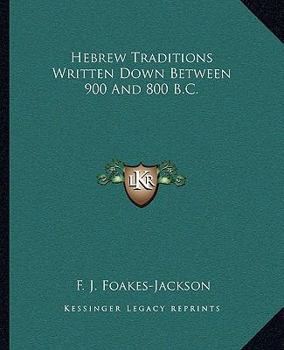 Paperback Hebrew Traditions Written Down Between 900 And 800 B.C. Book