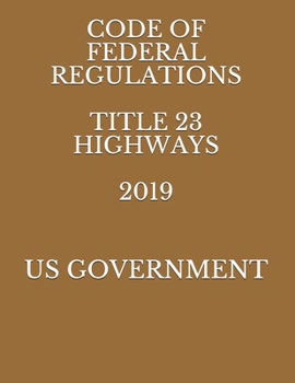 Paperback Code of Federal Regulations Title 23 Highways 2019 Book