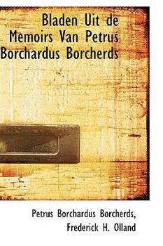 Paperback Bladen Uit de Memoirs Van Petrus Borchardus Borcherds Book