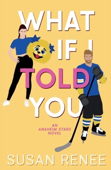 What if I Told You (Anaheim Stars Hockey Series)