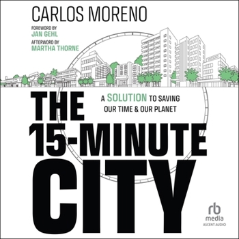 Audio CD The 15-Minute City: A Solution to Saving Our Time and Our Planet Book