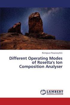 Paperback Different Operating Modes of Rosetta's Ion Composition Analyser Book