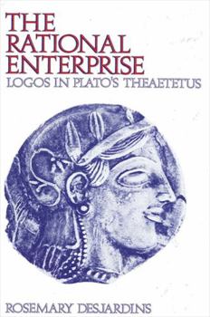 Hardcover The Rational Enterprise: Logos in Plato's Theaetetus Book