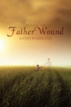 Paperback Healing the Father Wound Book