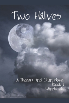 Paperback Two Halves: A Phoenix and Chen Novel Book