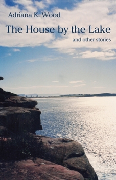 Paperback The House by the Lake: and other stories Book