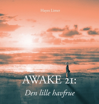 Hardcover Awake 21: Den lille havfrue: Illustrated Short Story for Adults Book