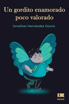 Paperback Un gordito enamorado poco valorado [Spanish] Book