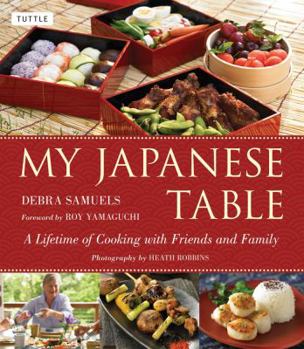 Hardcover My Japanese Table: A Lifetime of Cooking with Friends and Family Book