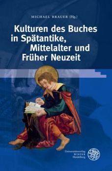 Hardcover Kulturen Des Buches in Spatantike, Mittelalter Und Fruher Neuzeit [German] Book