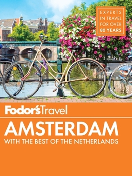 Fodor's Amsterdam: with the Best of the Netherlands