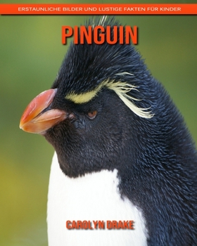 Pinguin: Erstaunliche Bilder und lustige Fakten für Kinder (German Edition)
