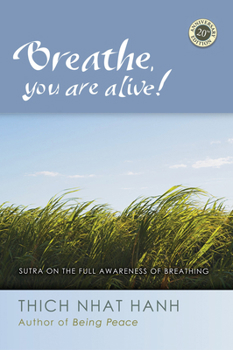 Paperback Breathe, You Are Alive: Sutra on the Full Awareness of Breathing Book