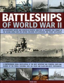 Paperback Battleships of World War II: An Illustrated History and Country-By-Country Directory of Warships That Fought in the Second World War and Beyond, In Book