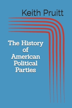 Paperback The History of American Political Parties Book