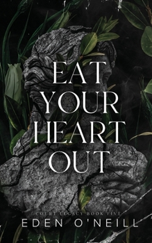 Eat Your Heart Out - Book #5 of the Court Legacy
