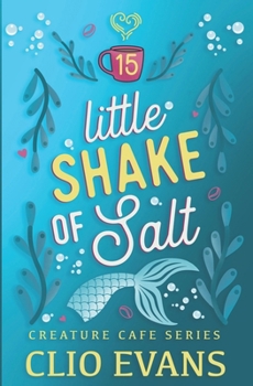 Paperback Little Shake of Salt (FF Mermaid Romance) (Creature Cafe Series) Book