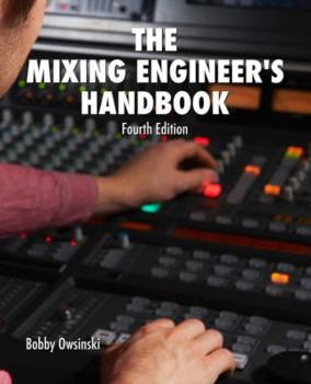 Paperback The Mixing Engineer's Handbook: Fourth Edition Book