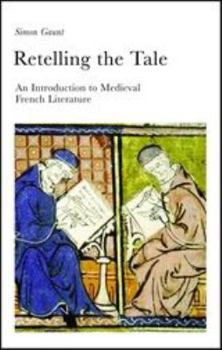 Paperback Retelling the Tale: An Introduction to Medieval French Literature Book