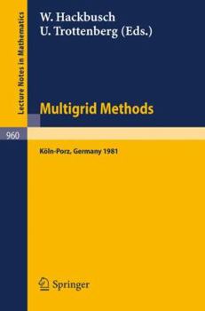 Paperback Multigrid Methods: Proceedings of the Conference Held at Köln-Porz, November 23-27, 1981 Book