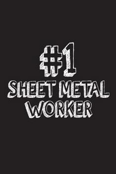 Paperback #1 Sheet Metal Worker: Best Metal Worker Ever Appreciation Gift Notebook Book