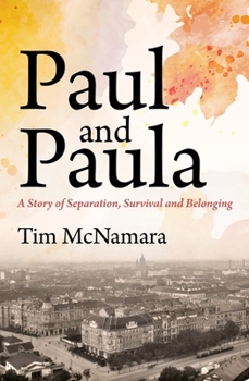 Paperback Paul and Paula: A Story of Separation, Survival and Belonging Book