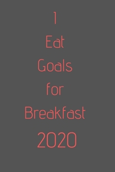 2020 I Eat Goals for Breakfast: Organize your work, achieve your goals in 2020, 2020 planner, 2020 calendar, office gift