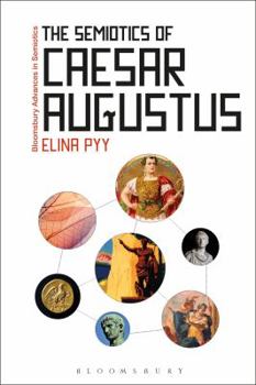 Hardcover The Semiotics of Caesar Augustus Book