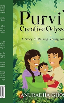 Paperback Purvi's Creative Odyssey: A Story of Raising Young Artists Book