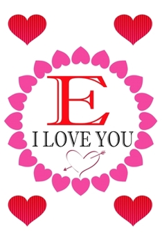 Paperback E I Love About You: Fill In The Blank Love Book ( 6"x9" ) - Valentines Day Journal - Reasons I Love you Book - I Love You Gifts For Her Hi Book