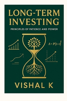 Long-Term Investing: Principles of Patience and Power