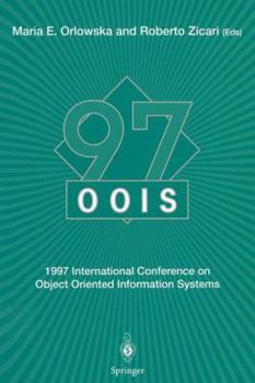 Paperback Oois'97: 1997 International Conference on Object Oriented Information Systems 10-12 November 1997, Brisbane Proceedings Book