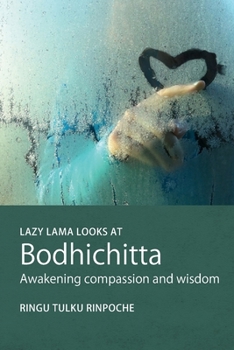 Paperback Lazy Lama looks at Bodhichitta: Awakening Compassion and Wisdom Book