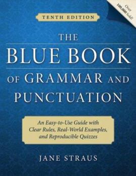 Paperback The Blue Book of Grammar and Punctuation: An Easy-To-Use Guide with Clear Rules, Real-World Examples, and Reproducible Quizzes Book