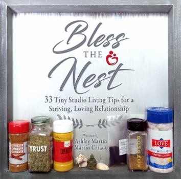 Paperback Bless the Nest: 33 Tiny Studio Living Tips for a Striving, Loving Relationship Book