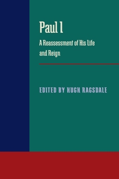 Paperback Paul I: A Reassessment of His Life and Reign Book