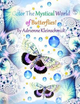 Paperback Color The Mystical World of Butterflies! Book