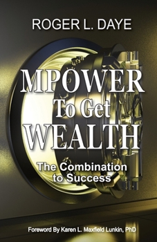 Paperback MPOWER to Get Wealth: The Combination to Success Book
