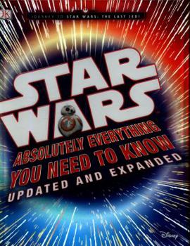 Star Wars Absolutely Everything You Need to Know - Book  of the Journey to Star Wars: The Force Awakens