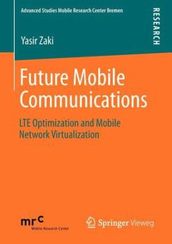 Paperback Future Mobile Communications: Lte Optimization and Mobile Network Virtualization Book