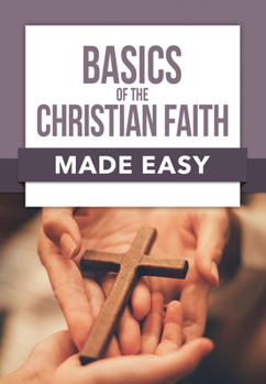 Paperback Basics of the Christian Faith Made Easy Book